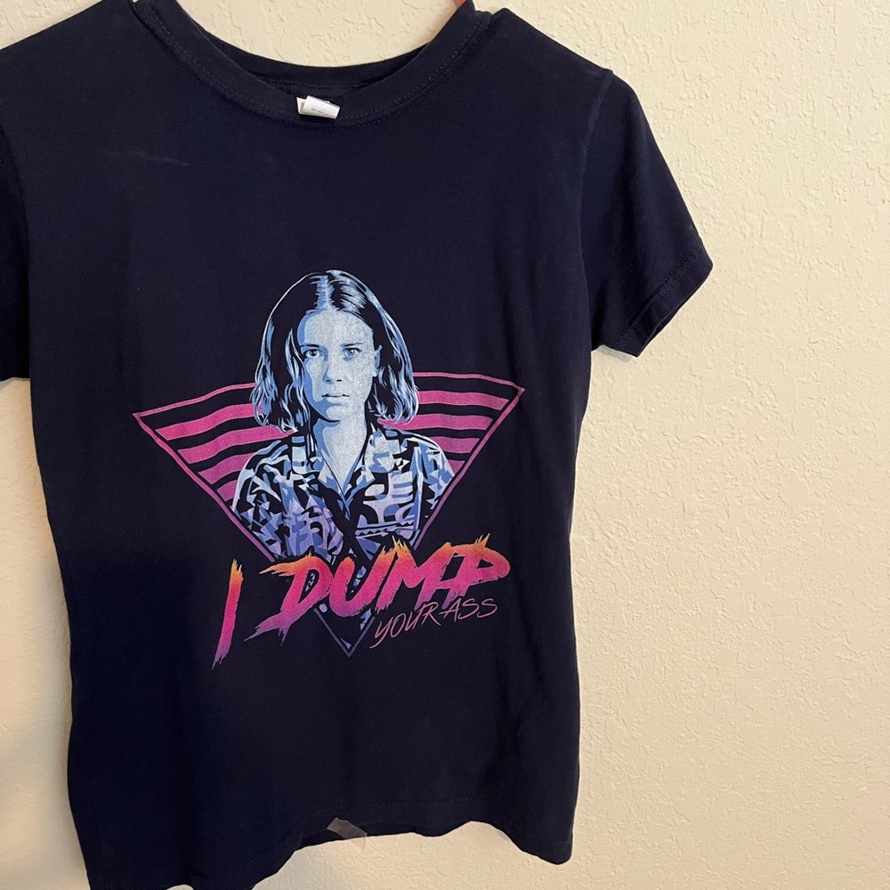 NWOT Stranger Things, Eleven, “I dump your ass” Tee. - Picture 2 of 6